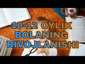 10 12oylik bola rivojlanishi 65ca92267be62