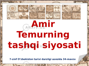 amir temurning tashqi siyosati va harbiy yurishlari 65ca8ae601419