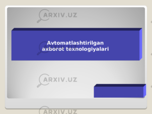Avtomatlashtirilgan axborot tizimlari 2 avtomatlashtirilgan axborot tizimlari 65ca89c965761