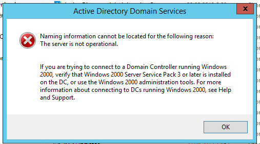 Active Directory Domain Services Naming information cannot be located for the following reason: The server is not operationa 