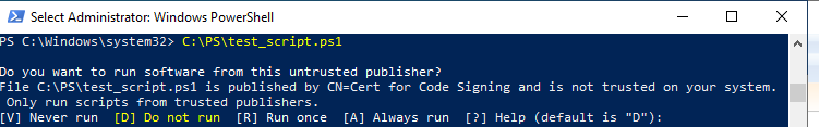 ps1 is published by CN=test1 and is not trusted on your system. Only run scripts from trusted publishers
