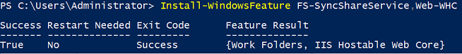 Install-WindowsFeature FS-SyncShareService,Web-WHC