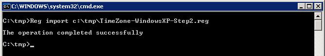 Reg import c:tmpTimeZone-WindowsXP-Step2.reg