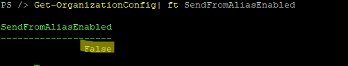 Get-OrganizationConfig SendFromAliasEnabled