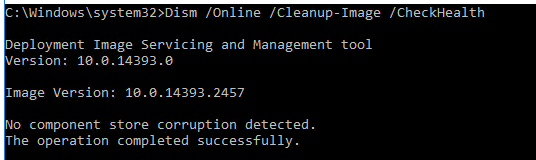 Dism /Online /Cleanup-Image /CheckHealth No component store corruption detected