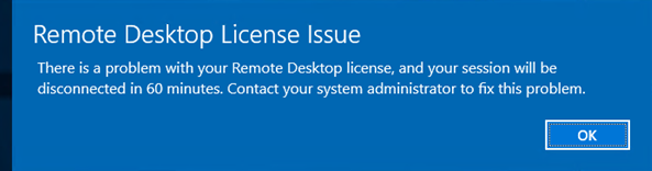 Remote Desktop License issue - your session will be disconnected in 60 minutes.