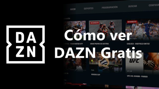 dazn ni qanday qilib bepul tomosha qilish kerak u erda barcha usullar haqida malumot 65cceaa986ff7