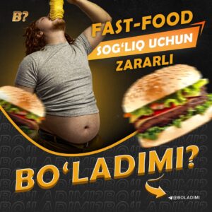 fast foods sogliq uchun zararli boladimi 65cada6c883b4