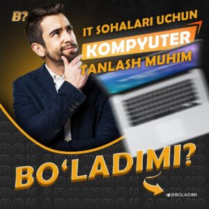 it sohalari uchun kompyuter tanlash muhim boladimi 65cad93db2f16