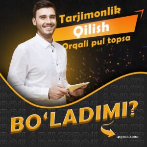 tarjimonlik qilish orqali pul topsa boladimi 65cadc95ef1f5