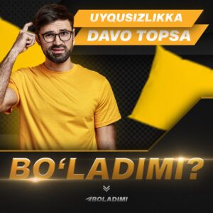 uyqusizlikka davo topsa boladimi 65cad4454031b