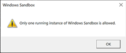 Only one running instance of Windows Sandbox is allowed.