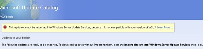 ошибка при добавлении обновления на WSUS: it is not compatible with your version of WSUS 