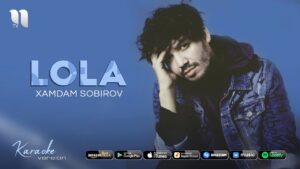 xamdam sobirov lola 65ca864eb904d