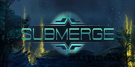 Игра Submerge и как получить доступ на ЗБТ в Steam Игра Submerge и как получить доступ на ЗБТ в Steam