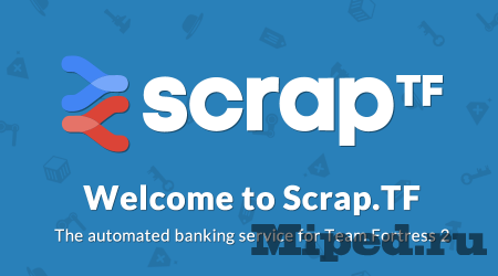 Как заработать на распродажах Steam с помощью сайта Scrap.TF Как заработать на распродажах Steam с помощью сайта Scrap.TF