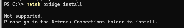 netsh bridge install Not supported