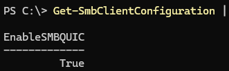 -SmbClientConfiguration | select EnableSMBQUIC